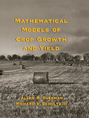 cover image of Mathematical Models of Crop Growth and Yield